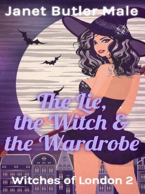 cover image of The Lie, the Witch and the Wardrobe